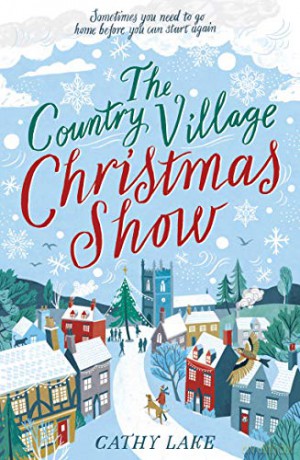 The Country Village Christmas Show: The perfect, feel-good festive read to settle down with this winter - Cathy Lake [KSIĄŻKA]