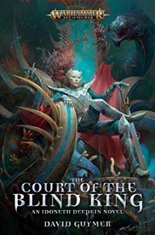 The Court of the Blind King (Warhammer: Age of Sigmar) - David Guymer [KSIĄŻKA]