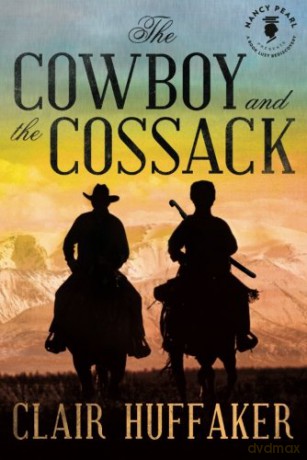 The Cowboy and the Cossack (Nancy Pearl's Book Lust Rediscoveries) - Clair Huffaker [KSIĄŻKA]