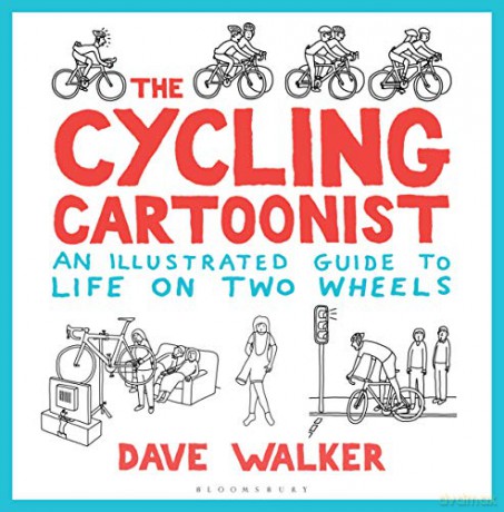 The Cycling Cartoonist: An Illustrated Guide to Life on Two Wheels - Dave Walker [KOMIKS]