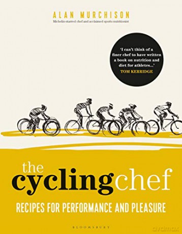 The Cycling Chef: Recipes for Performance and Pleasure - Alan Murchison [KSIĄŻKA]