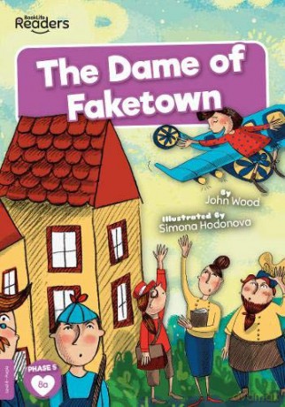 The Dame of Faketown (BookLife Readers) - John Wood [KSIĄŻKA]