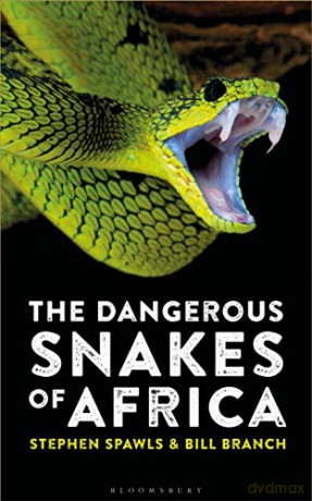 The Dangerous Snakes of Africa - Steve Spawls [KSIĄŻKA]