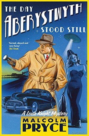 The Day Aberystwyth Stood Still (The Aberystwyth Mysteries) - Malcolm Pryce [KSIĄŻKA]