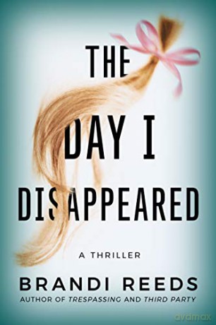 The Day I Disappeared - Brandi Reeds [KSIĄŻKA]