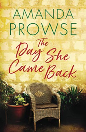 The Day She Came Back - Amanda Prowse [KSIĄŻKA]