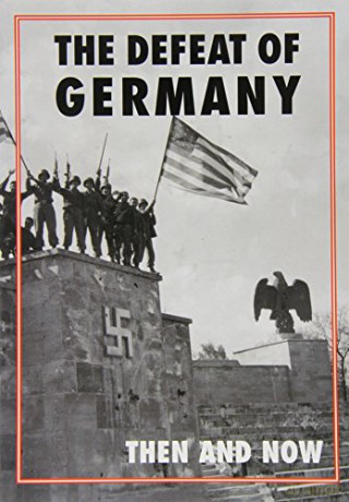 The Defeat of Germany Then and Now - Winston G. Ramsey [KSIĄŻKA]