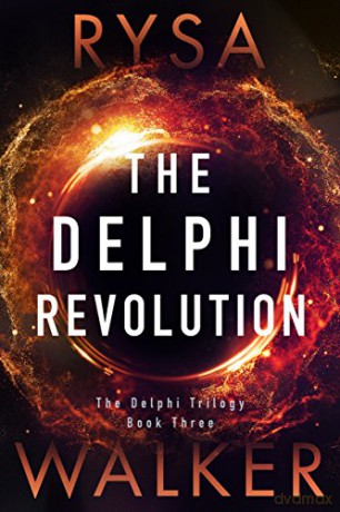 The Delphi Revolution: 3 (The Delphi Trilogy) - Rysa Walker [KSIĄŻKA]