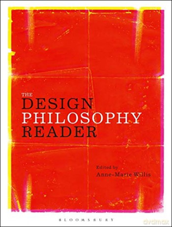 The Design Philosophy Reader - Anne-Marie Willis [KSIĄŻKA]