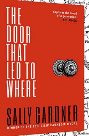 The Door That Led to Where - Sally Gardner [KSIĄŻKA]