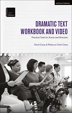 The Dramatic Text Workbook and Video (Theatre Arts Workbooks): Practical Tools for Actors and Directors - David Carey [KSIĄŻKA]