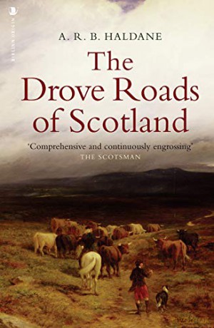 The Drove Roads of Scotland - A.R.B. Haldane [KSIĄŻKA]