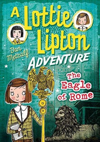 The Eagle of Rome (The Lottie Lipton Adventures) - Dan Metcalf [KSIĄŻKA]