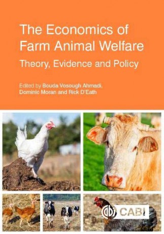 The Economics of Farm Animal Welfare: Theory, Evidence and Policy - Dr Bouda Vosough Ahmadi [KSIĄŻKA]
