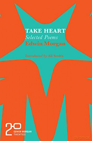 The Edwin Morgan Twenties: Take Heart - Edwin Morgan [KSIĄŻKA]