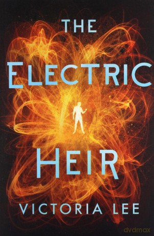 The Electric Heir: 2 (Feverwake) - Victoria Lee [KSIĄŻKA]