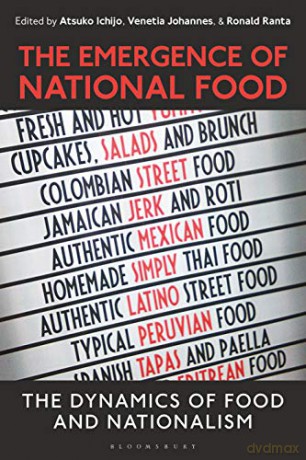 The Emergence of National Food: The Dynamics of Food and Nationalism - Associate Professor Atsuko Ichijo [KSIĄŻKA]