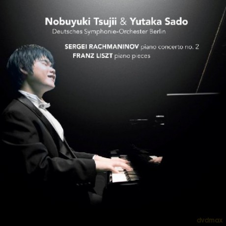 Nobuyuki Tsujii, Deutsches Symphonie-Orchester Berlin, Yutaka Sado: Sergei Rachmaninov: Piano concerto no. 2 /  Franz Liszt: Piano Pieces [CD]