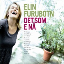 Elin Furubotn: Det Som E Na (What is now) [CD]