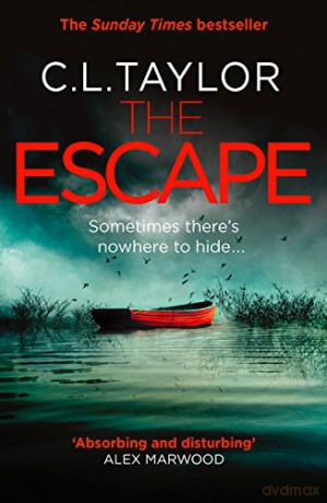 The Escape: The gripping, twisty thriller from the #1 bestseller - C.L. Taylor [KSIĄŻKA]
