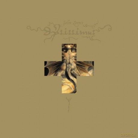 John Zorn with Marc Ribot, Mike Patton, Trevor Dunn, Joey Baron: Ipsissimus [CD]