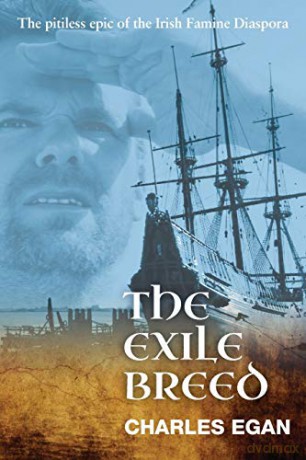 The Exile Breed: The Pitiless Epic of the Irish Famine Diaspora: 2 (The Irish Famine Series) - Charles Egan [KSIĄŻKA]