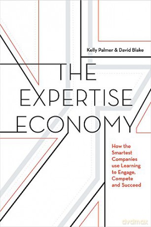 The Expertise Economy: How the Smartest Companies Use Learning to Engage, Compete and Succeed - Kelly Palmer [KSIĄŻKA]