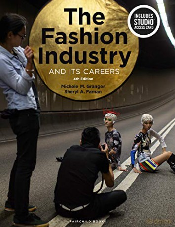 The Fashion Industry and Its Careers: Bundle Book + Studio Access Card - Michele M. Granger [KSIĄŻKA]