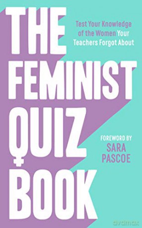The Feminist Quiz Book: Foreword by Sara Pascoe! *The perfect stocking filler* - Sian Meades-Williams [KSIĄŻKA]