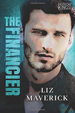 The Financier: 2 (Hudson Kings) - Liz Maverick [KSIĄŻKA]