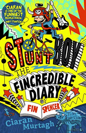 The Fincredible Diary of Fin Spencer: Stuntboy: 01 - Ciaran Murtagh [KSIĄŻKA]