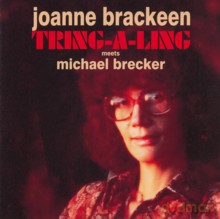 Joanne Brackeen featuring Michael Brecker: Tring-A-Ling [CD]