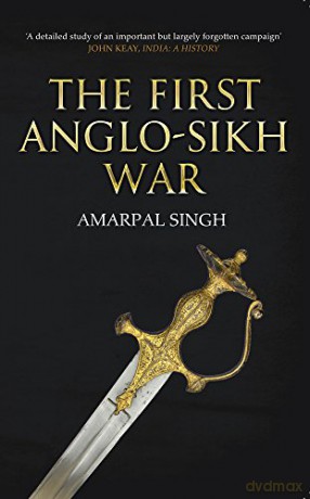 The First Anglo-Sikh War - Amarpal Singh [KSIĄŻKA]
