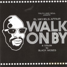 El Michels Affair: Walk On By: A Tribute To Black Moses [CD]