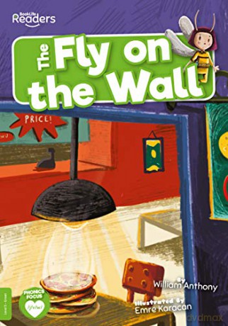 The Fly On The Wall (BookLife Readers) - William Anthony [KSIĄŻKA]