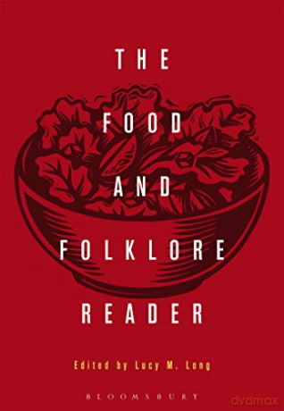 The Food and Folklore Reader - Lucy M. Long [KSIĄŻKA]