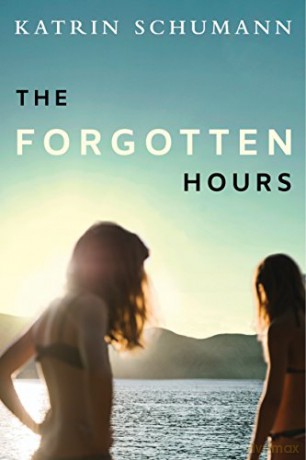 The Forgotten Hours - Katrin Schumann [KSIĄŻKA]