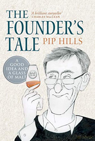 The Founder's Tale: A Good Idea and a Glass of Malt - Pip Hills [KSIĄŻKA]