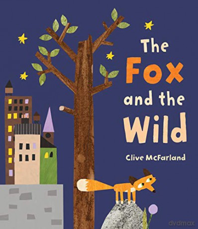 The Fox and the Wild - Clive McFarland [KSIĄŻKA]