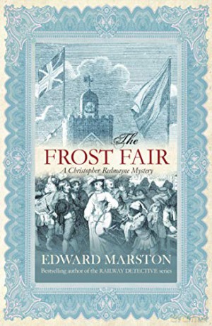 The Frost Fair: The thrilling historical whodunnit (Christopher Redmayne) - Edward Marston [KSIĄŻKA]