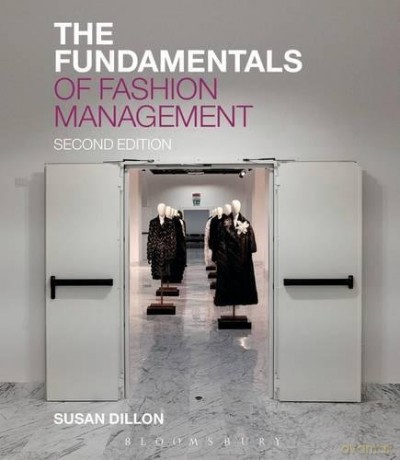 The Fundamentals of Fashion Management - Susan Dillon [KSIĄŻKA]