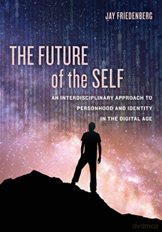 The Future of the Self - Jay Friedenberg [KSIĄŻKA]