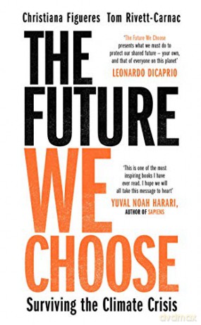 The Future We Choose: Surviving the Climate Crisis - Christiana Figueres [KSIĄŻKA]