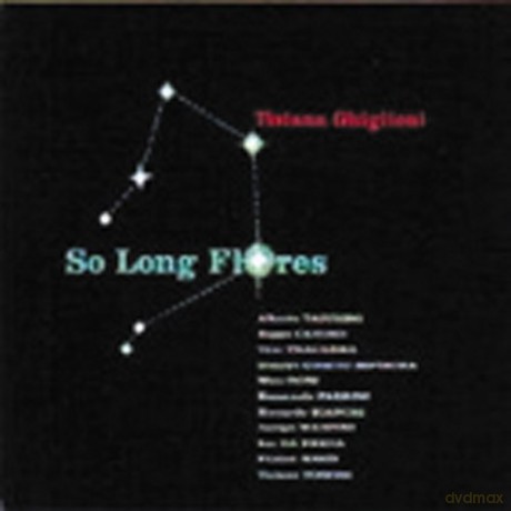 Tiziana Ghiglioni: So Long Flores [CD]