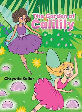 The Garden of Calilily - Chrystie Keller [KSIĄŻKA]