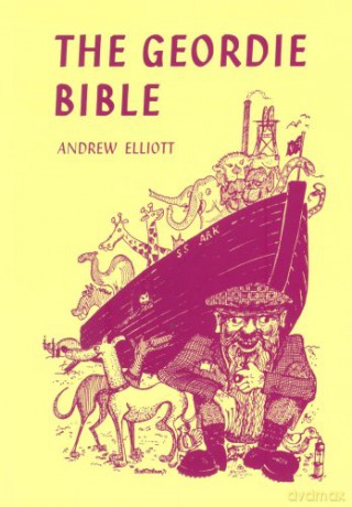 The Geordie Bible (A Frank Graham book) - Andrew Elliott [KSIĄŻKA]