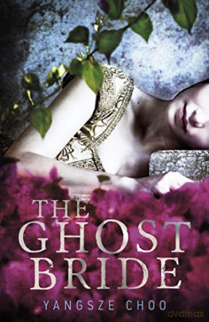 The Ghost Bride - Yangsze Choo [KSIĄŻKA]