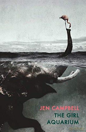 The Girl Aquarium - Jen Campbell [KSIĄŻKA]