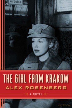 The Girl from Krakow: A Novel - Alex Rosenberg [KSIĄŻKA]