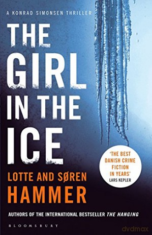 The Girl in the Ice (A Konrad Simonsen Thriller) - Lotte Hammer [KSIĄŻKA]